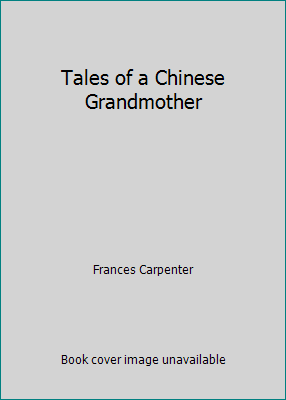 Tales of a Chinese Grandmother B00565Z4SW Book Cover