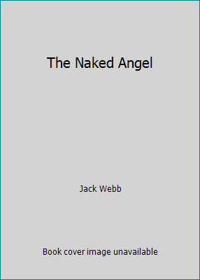 The Naked Angel [Unknown] B000GLBL5Q Book Cover