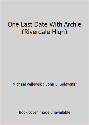 One Last Date with Archie: Riverdale High Book:... 1562821091 Book Cover