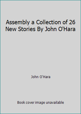 Assembly a Collection of 26 New Stories By John... B0010KNJDE Book Cover