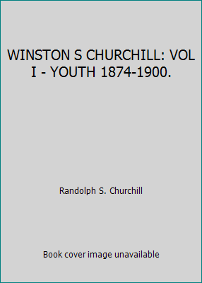 WINSTON S CHURCHILL: VOL I - YOUTH 1874-1900. B001P0H3C2 Book Cover