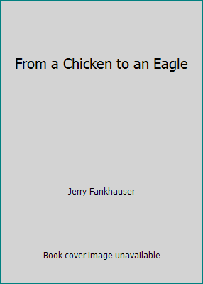 From a Chicken to an Eagle 0942494040 Book Cover