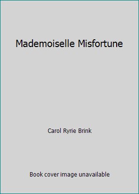 Mademoiselle Misfortune B000K09NRQ Book Cover