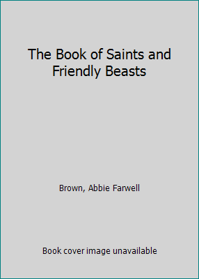 The Book of Saints and Friendly Beasts 0848602021 Book Cover