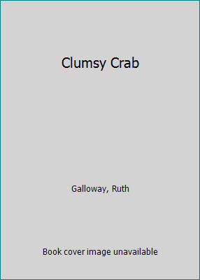 Clumsy Crab 0439761123 Book Cover