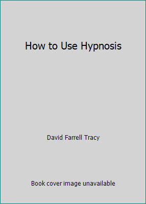 How to Use Hypnosis B000J3T7UM Book Cover