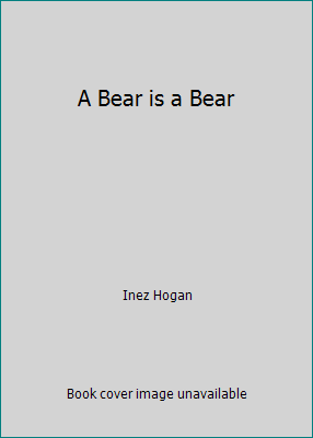 A Bear is a Bear B0007H9LR4 Book Cover