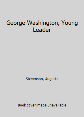 George Washington, Young Leader 0672528010 Book Cover