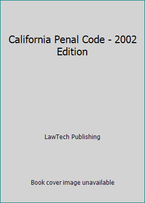 California Penal Code - 2002 Edition 0314255303 Book Cover