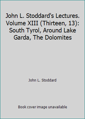 John L. Stoddard's Lectures. Volume XIII (Thirt... B0022TP5S4 Book Cover