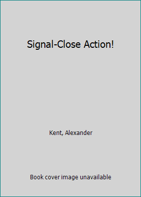 Signal-Close Action! B000NHXIBI Book Cover