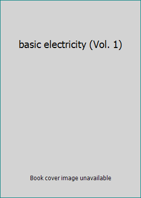 basic electricity (Vol. 1) B000LH4VLQ Book Cover