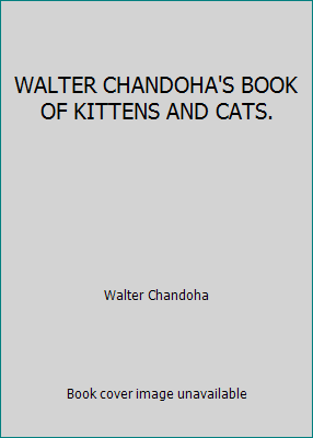 WALTER CHANDOHA'S BOOK OF KITTENS AND CATS. B06WW9BK82 Book Cover