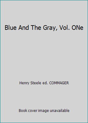 Blue And The Gray, Vol. ONe B000PG94NI Book Cover