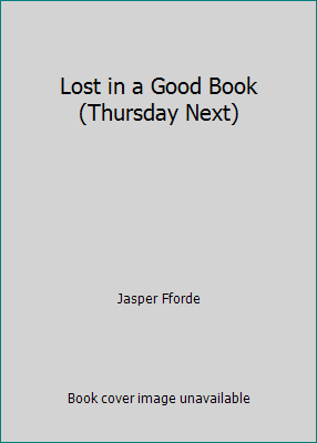 Lost in a Good Book (Thursday Next) 1402561296 Book Cover