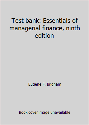 Test bank: Essentials of managerial finance, ni... 0030307376 Book Cover