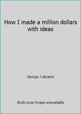 How I made a million dollars with ideas B001P1Y73Y Book Cover
