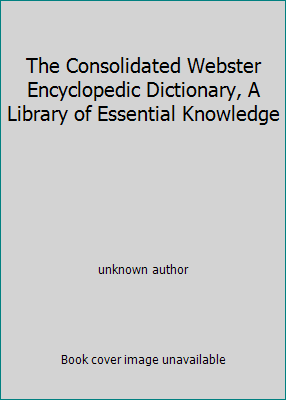 The Consolidated Webster Encyclopedic Dictionar... B00132DC1S Book Cover