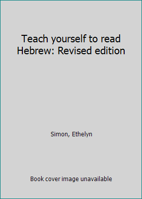 Teach yourself to read Hebrew: Revised edition B0006YUZ00 Book Cover