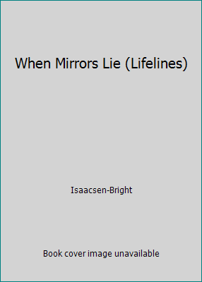 When Mirrors Lie (Lifelines) 0874062616 Book Cover