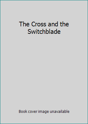 The Cross and the Switchblade B000IXKROS Book Cover