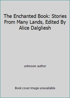 The Enchanted Book: Stories From Many Lands, Ed... B009AGGYS2 Book Cover