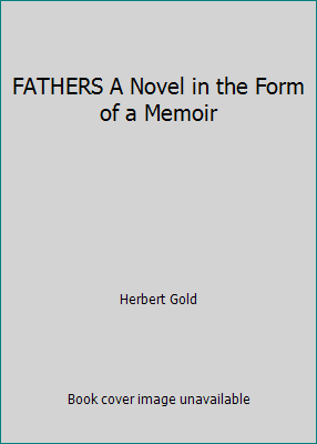 FATHERS A Novel in the Form of a Memoir B00B5BYTIC Book Cover