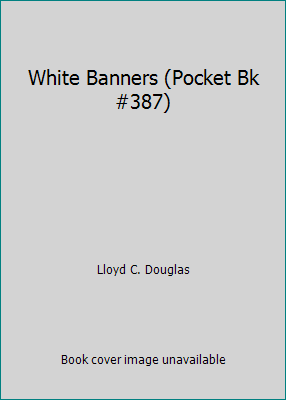 White Banners (Pocket Bk #387) B000JD9LDA Book Cover