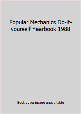 Popular Mechanics Do-it-yourself Yearbook 1988 0878510974 Book Cover