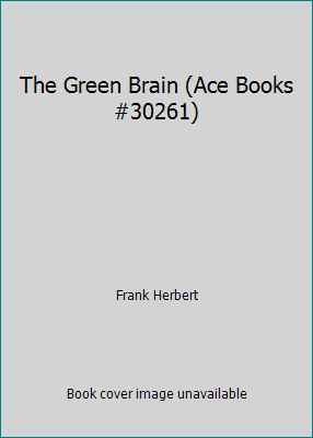 The Green Brain (Ace Books #30261) B01CDYIUAW Book Cover