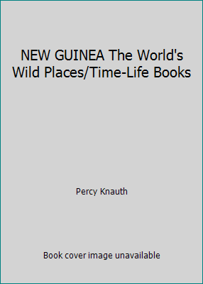 NEW GUINEA The World's Wild Places/Time-Life Books B001MW0KQO Book Cover