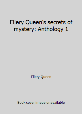 Ellery Queen's secrets of mystery: Anthology 1 [Large Print] 1555042708 Book Cover