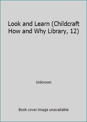 Look and Learn (Childcraft How and Why Library,... B001187NNC Book Cover