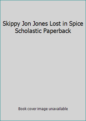 Skippy Jon Jones Lost in Spice Scholastic Paper... 0545288703 Book Cover