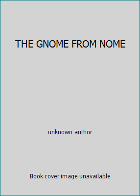 THE GNOME FROM NOME B0028A2PIA Book Cover