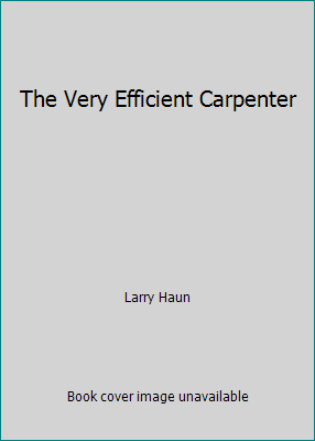 The Very Efficient Carpenter 0942580494 Book Cover