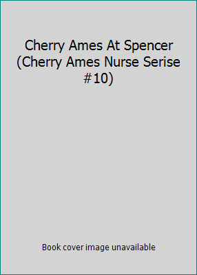 Cherry Ames At Spencer (Cherry Ames Nurse Seris... B000H3ID5E Book Cover