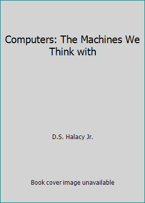 Computers: The Machines We Think with B000Y94LNE Book Cover