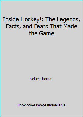 Inside Hockey!: The Legends, Facts, and Feats T... 1439592985 Book Cover