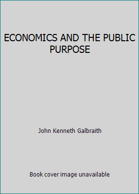 ECONOMICS AND THE PUBLIC PURPOSE B000X1TX7M Book Cover