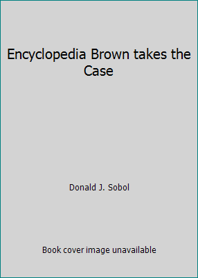 Encyclopedia Brown takes the Case 0671298623 Book Cover