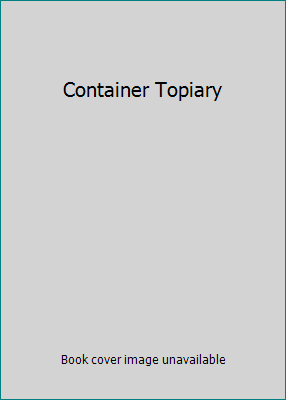 Container Topiary 1592230660 Book Cover