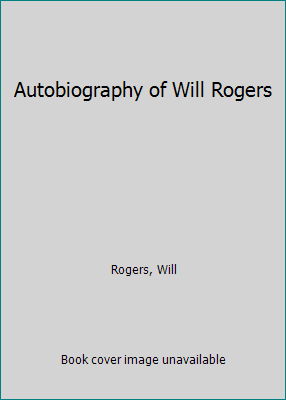 Autobiography of Will Rogers B000XMWL9S Book Cover