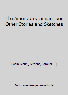 The American Claimant and Other Stories and Ske... B00SU19JUS Book Cover