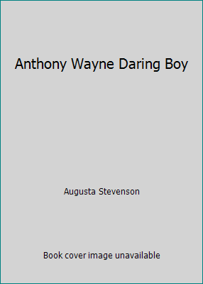 Anthony Wayne Daring Boy B000UPIQUG Book Cover