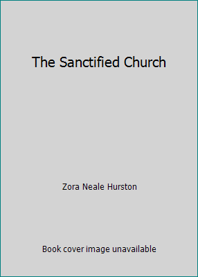 The Sanctified Church B005I6L5XM Book Cover