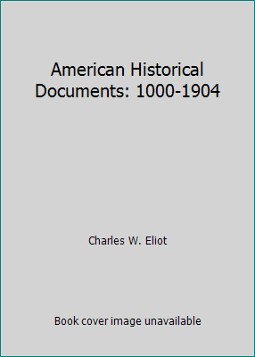 American Historical Documents: 1000-1904 B000Q5GKGC Book Cover