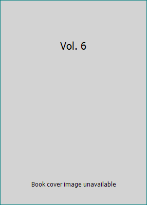 Vol. 6 B000AA4JTS Book Cover