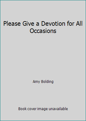 Please Give a Devotion for All Occasions B002AGCDCA Book Cover