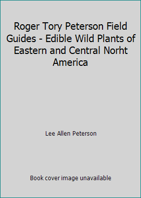 Roger Tory Peterson Field Guides - Edible Wild ... B000GUOWJO Book Cover